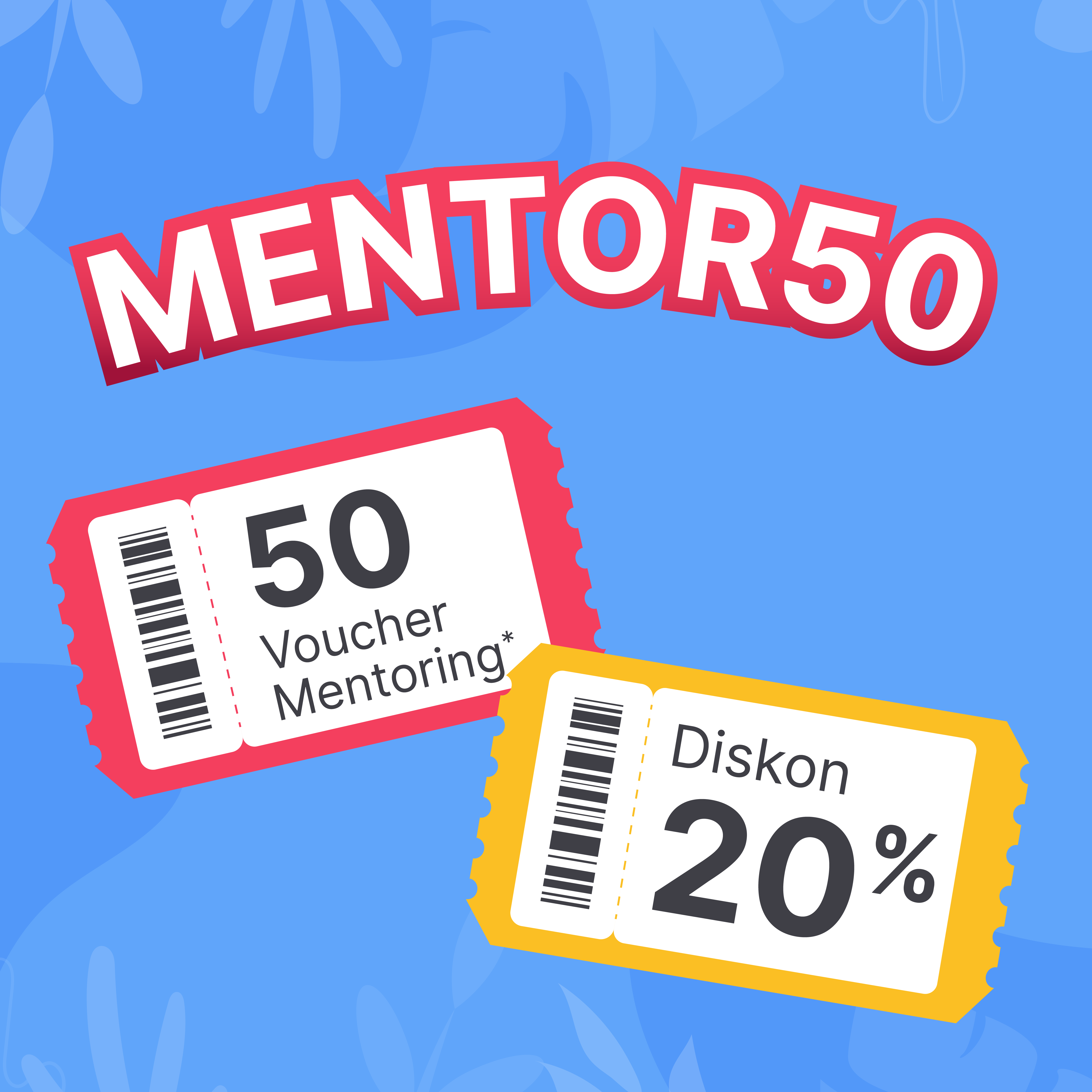 Bonus hingga 50 Voucher Mentoring + Diskon 20%