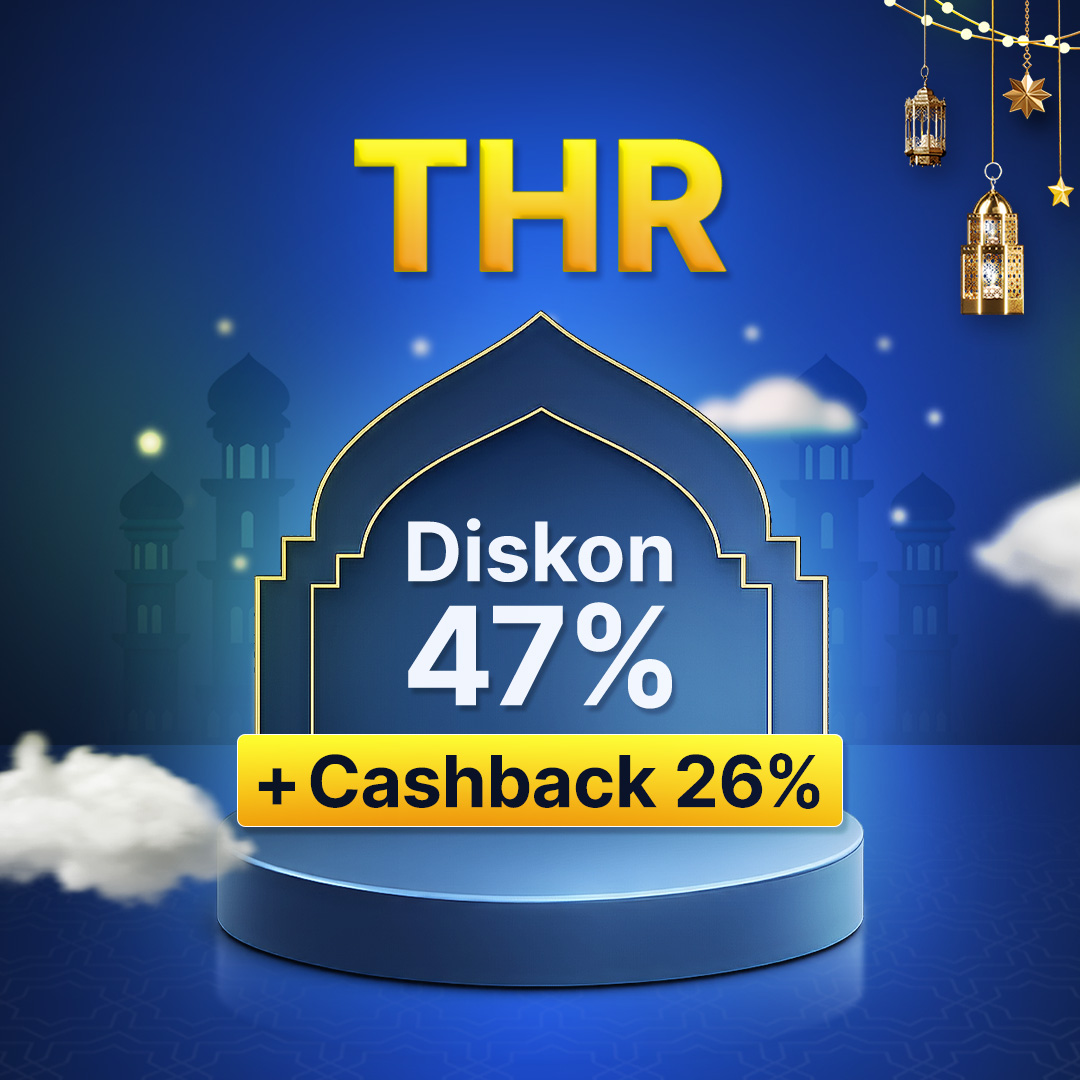 Gebyar THR! Diskon 47% + Cashback 26%