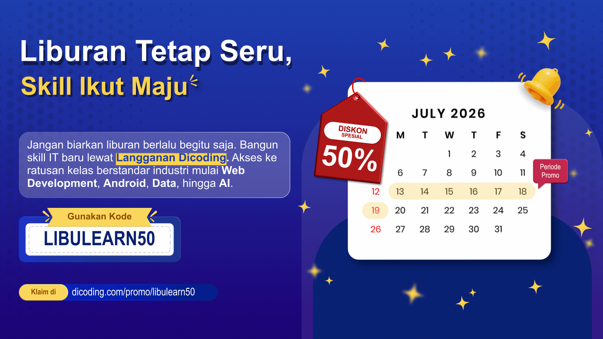 Liburan Tetap Seru, Skill Ikut Maju, Diskon 50% Khusus Untukmu! 