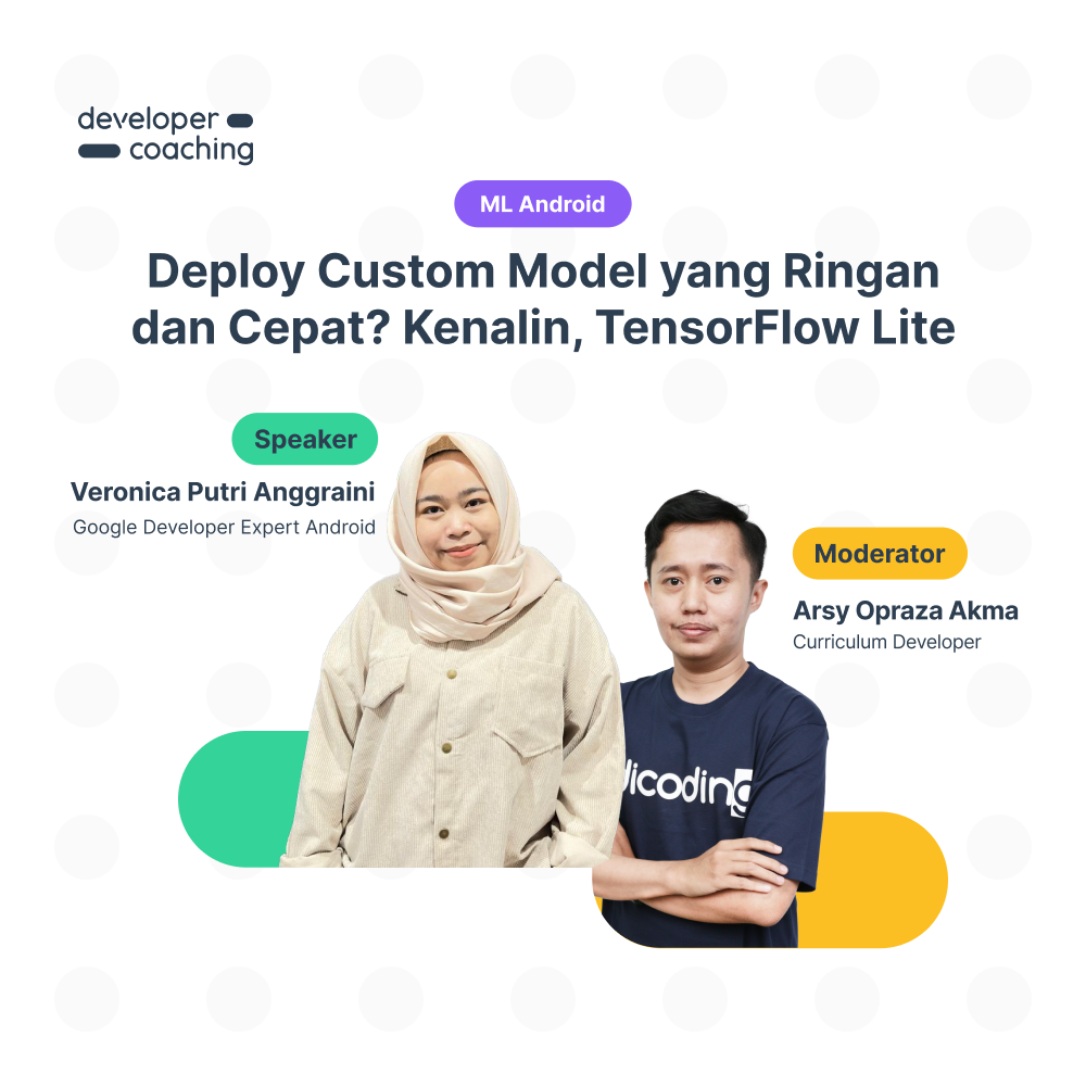 DevCoach 152 : ML Android | Deploy Custom Model yang Ringan dan Cepat? Kenalin, TensorFlow Lite