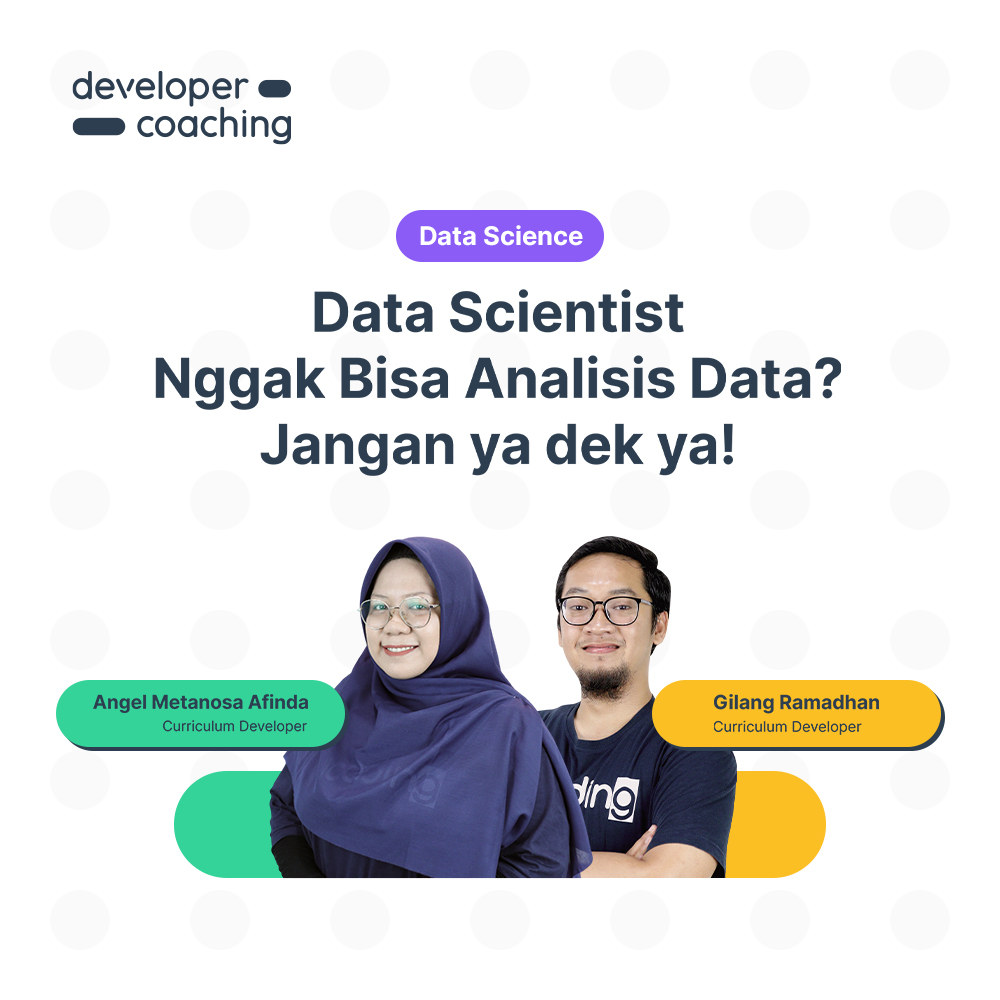 DevCoach 165: Data Science | Data Scientist Nggak Bisa Analisis Data? Jangan ya dek ya!