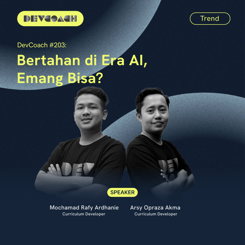 DevCoach 203: Trend | Bertahan di Era AI, Emang Bisa?