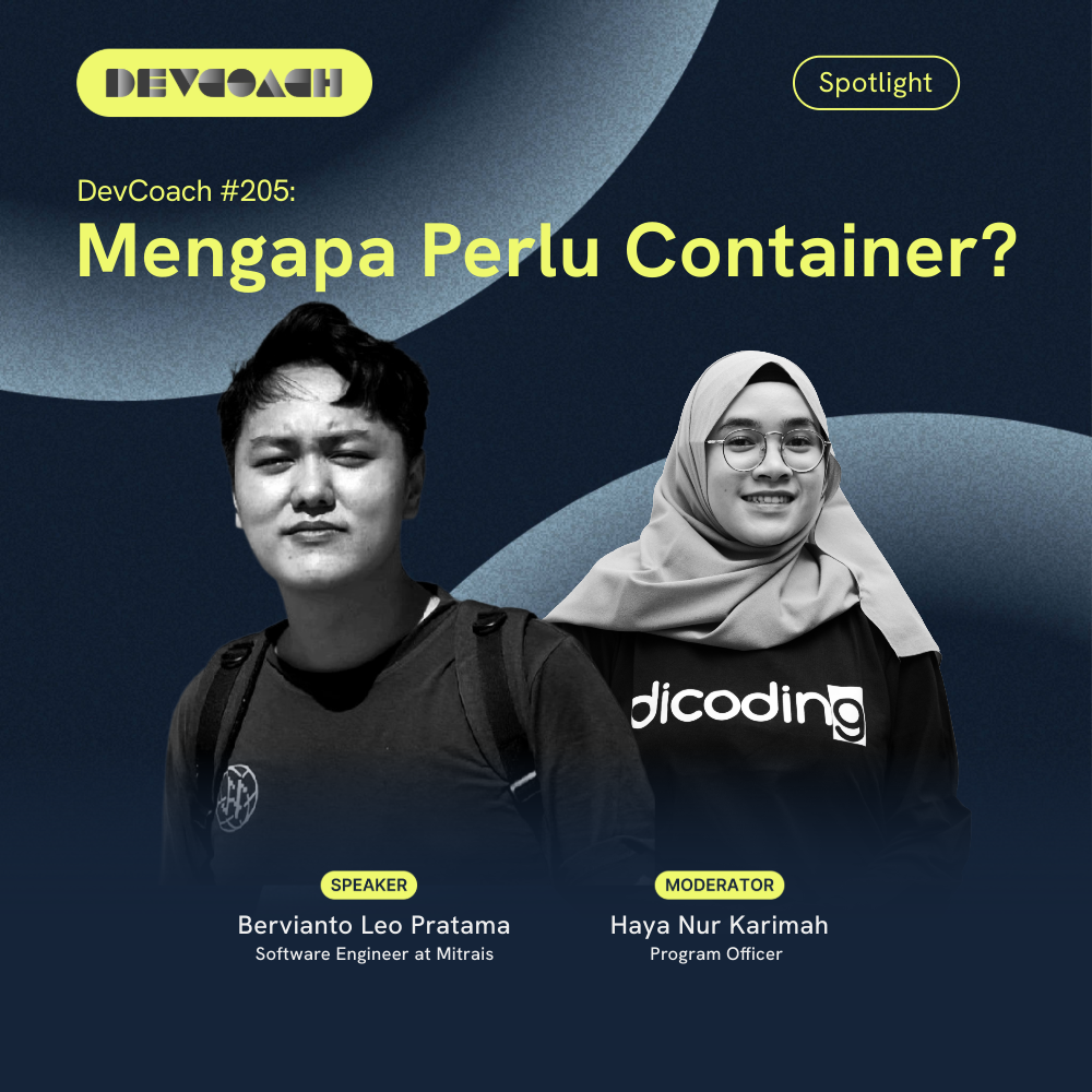 DevCoach 205: Spotlight | Mengapa Perlu Container?