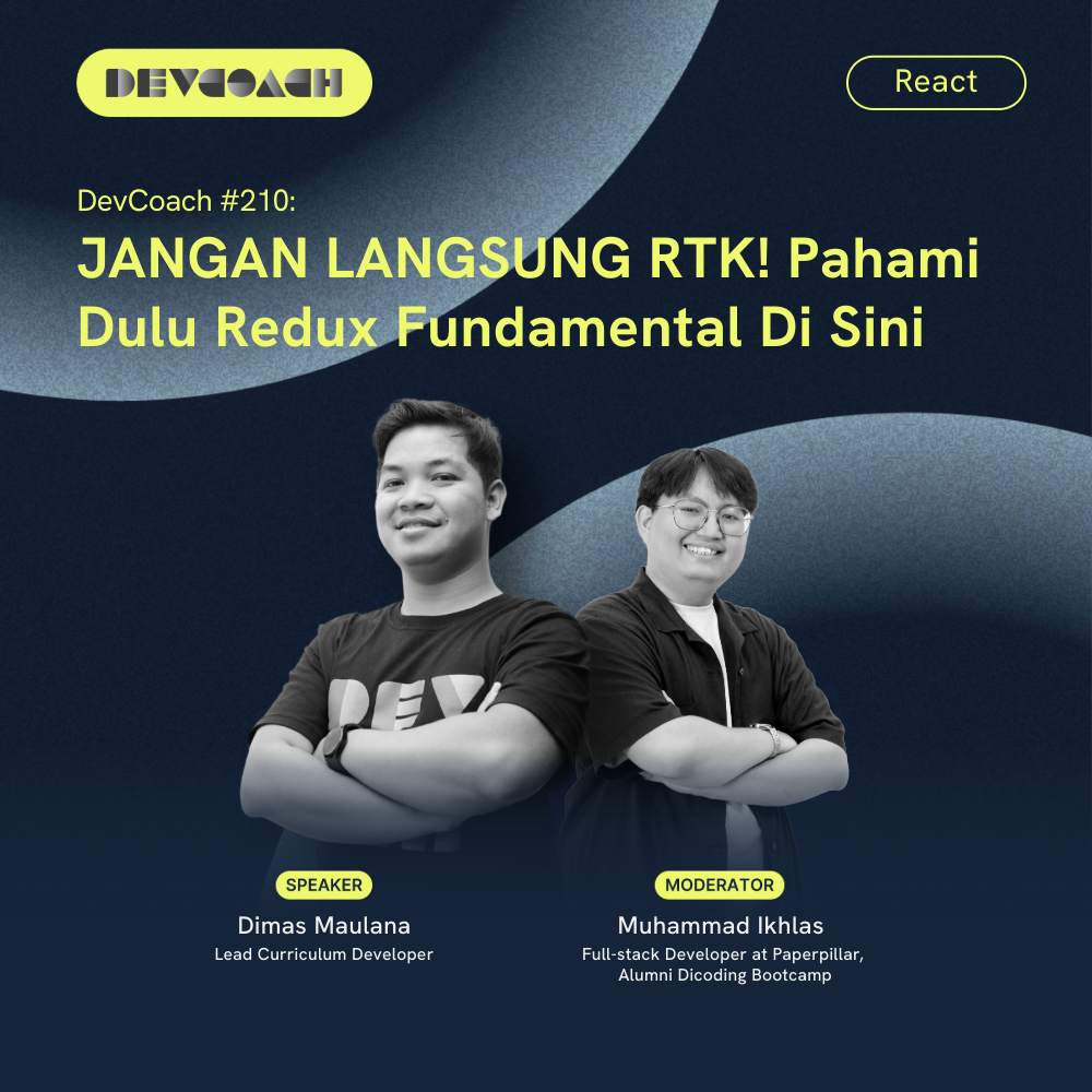 DevCoach 210: React | JANGAN LANGSUNG RTK! Pahami Dulu Redux Fundamental Di Sini.