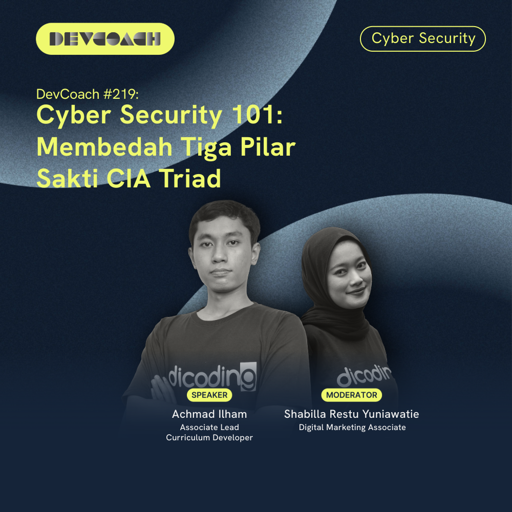 DevCoach 219: Cyber Security | Cyber Security 101: Membedah Tiga Pilar Sakti CIA Triad