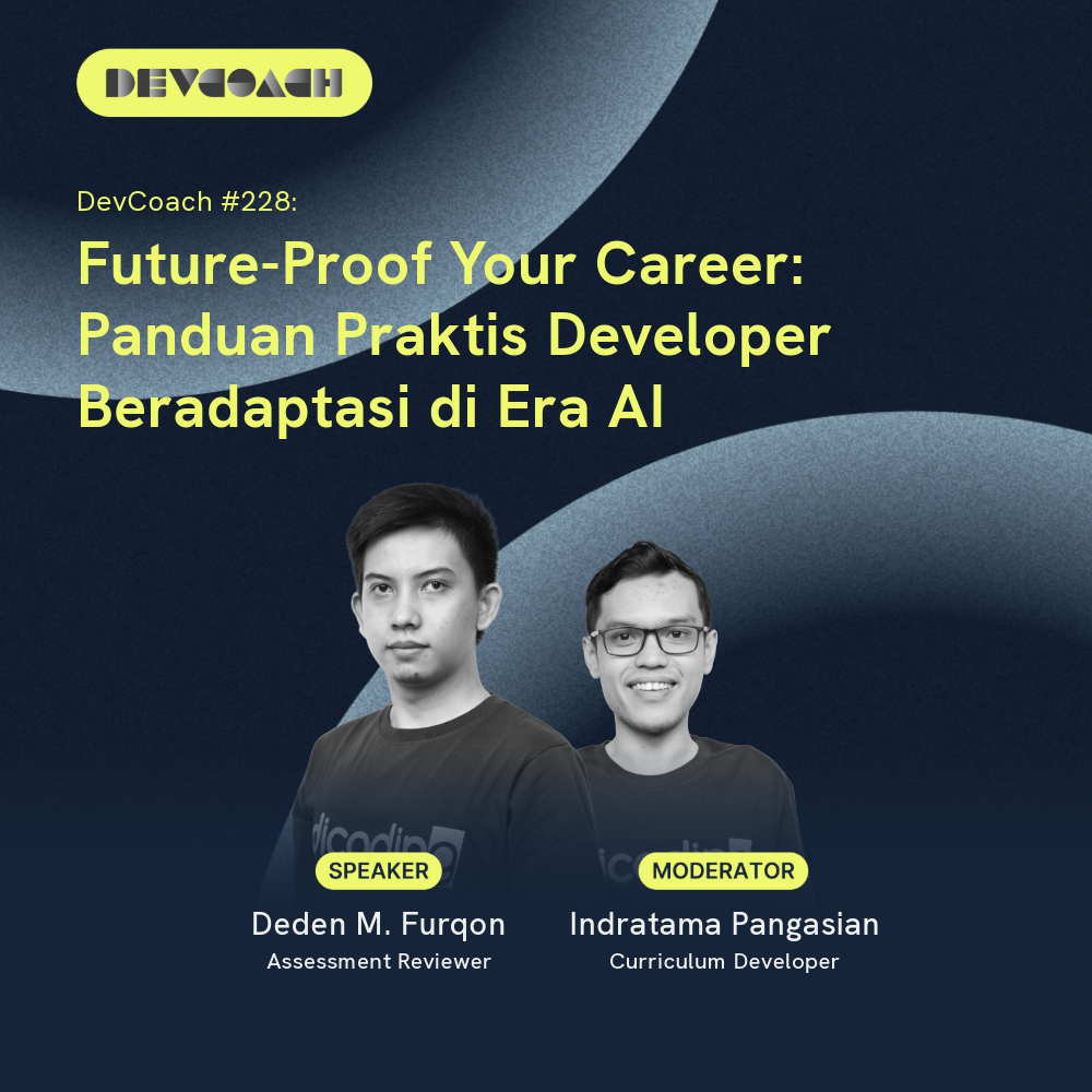 DevCoach 228: Future-Proof Your Career: Panduan Praktis Developer Beradaptasi di Era AI
