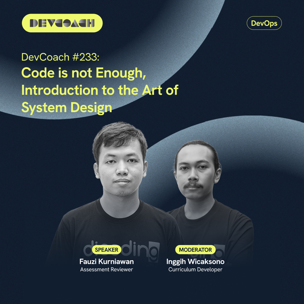 DevCoach 233: DevOps | Code is not Enough, Introduction to the Art of System Design