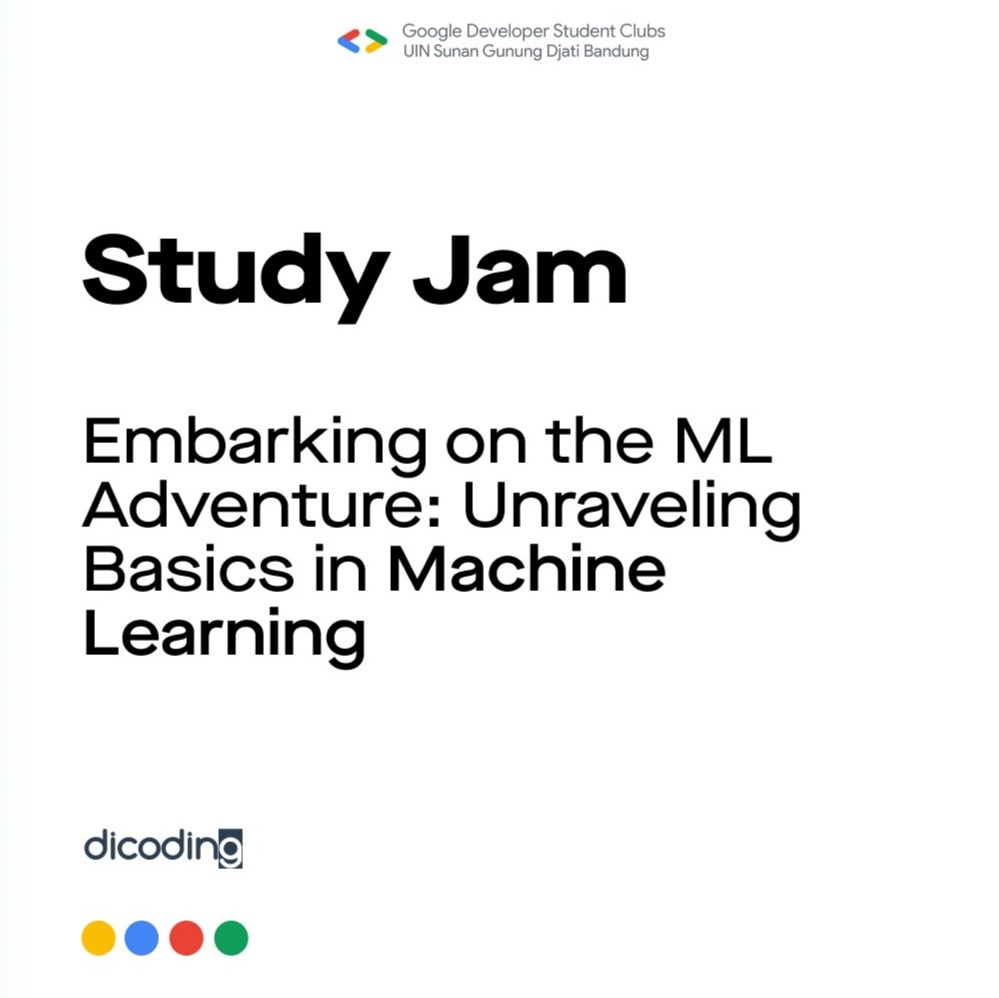 Study Jam - Embarking on the ML Adventure: Unraveling Basics in Machine Learning