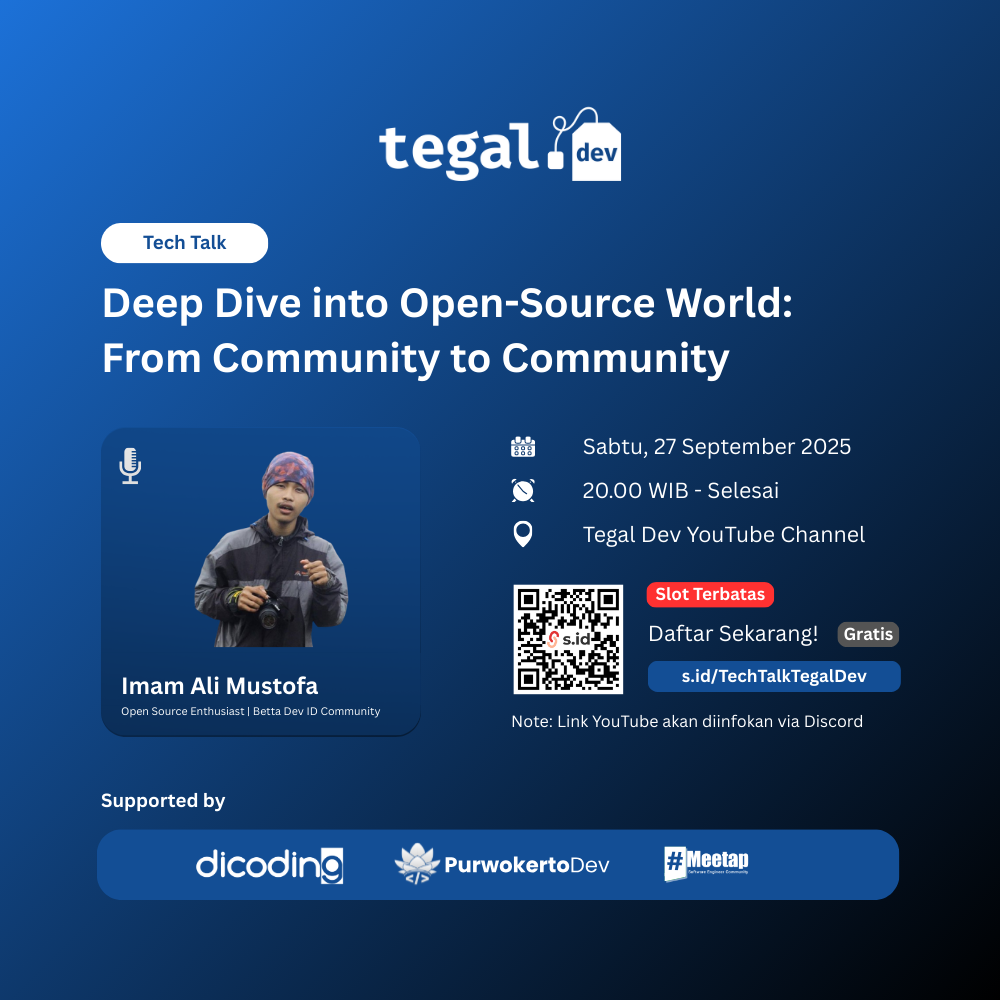 Tegal Dev Tech Talk: Deep Dive into Open Source World - From Community to Community