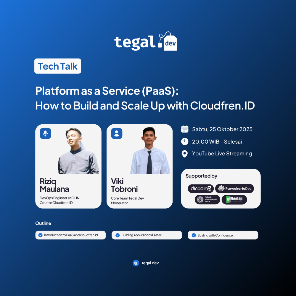Tegal Dev Tech Talk: Platform as a Service (PaaS) - How to Build and Scale Up with Cloudfren.ID