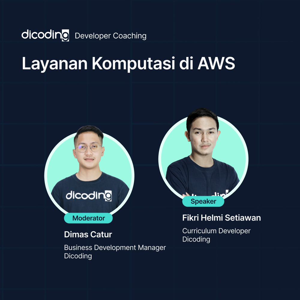 Dicoding Developer Coaching #47: Back-End | Layanan Komputasi di AWS