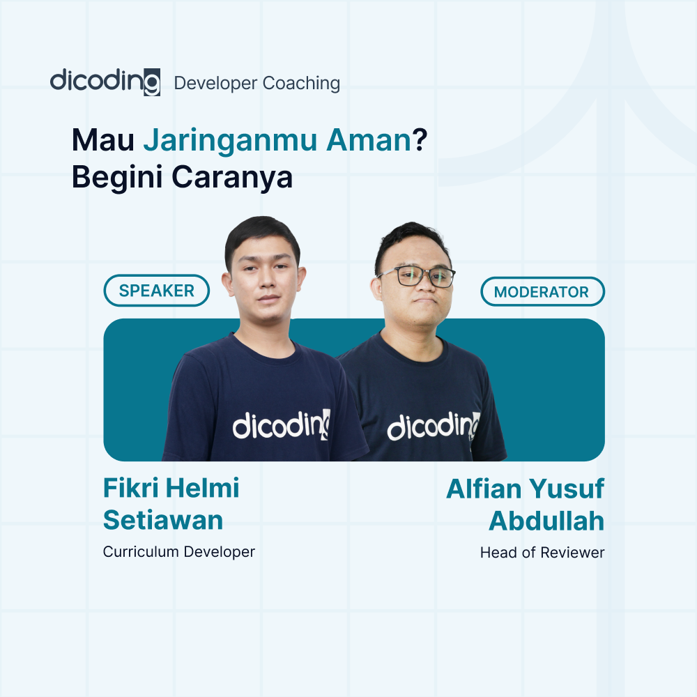 Dicoding Developer Coaching #96 | Mau Jaringanmu Aman? Begini caranya