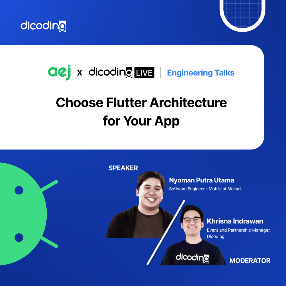 Dicoding LIVE x AEJ : Engineering Talks | Choose Flutter Architecture for Your App