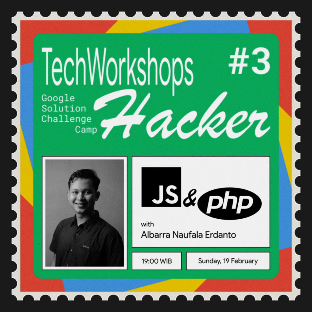Google Solution Challenge Camp Tech Workshop Series Hacker #3: Javascript & PHP