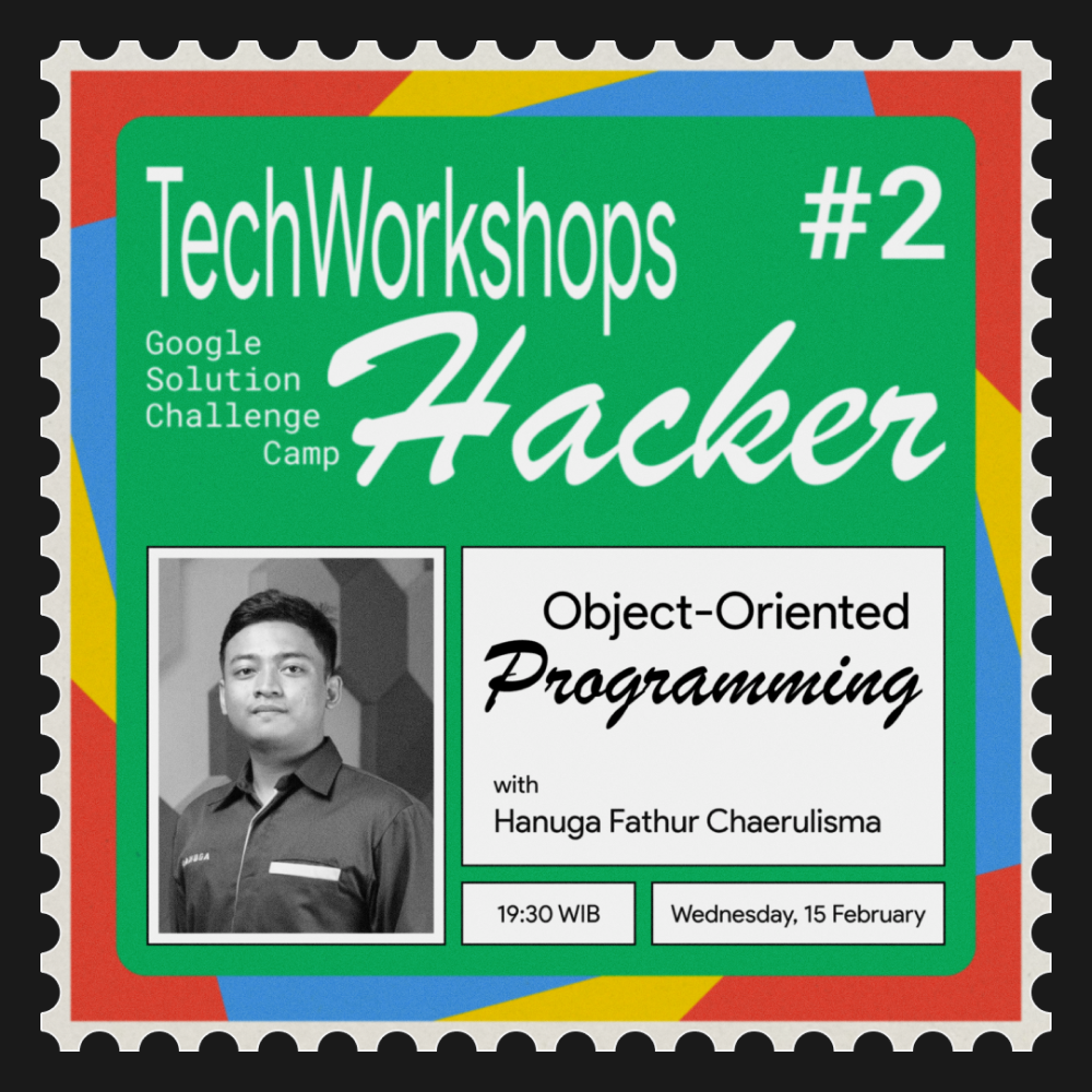 GSC Camp Tech Workshop Hacker Series #2: Object-Oriented Programming