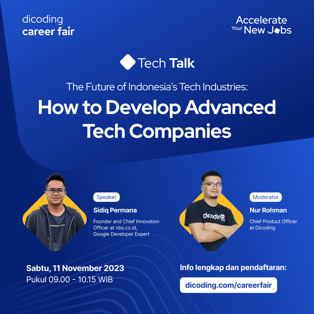 Tech Talk #1 - The Future of Indonesia’s Tech Industries: How to Develop Advanced Tech Companies